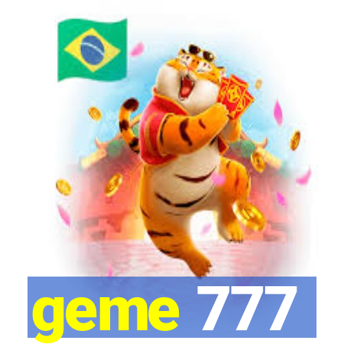 geme 777